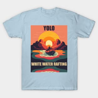 White Water Rafting 2 - Yolo T-Shirt